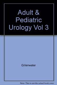 Adult & Pediatric Urology Vol 3