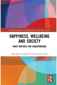 Happiness, Wellbeing and Society