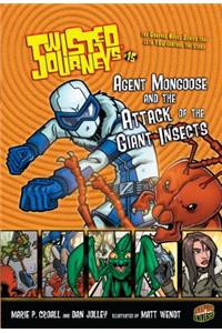 Agent Mongoose and the Attack of the Giant Insects