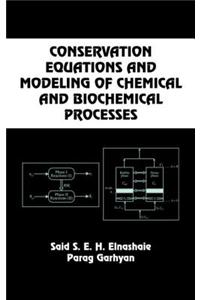 Conservation Equations and Modeling of Chemical and Biochemical Processes