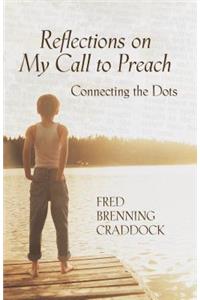 Reflections on My Call to Preach
