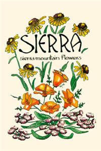 Sierra: Sierra Mountain Flowers