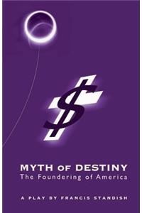 Myth of Destiny