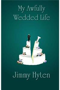 My Awfully Wedded Life