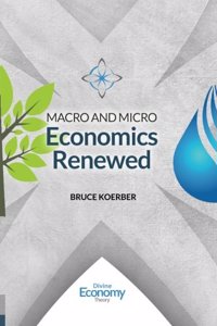 Macro and Micro Economics Renewed