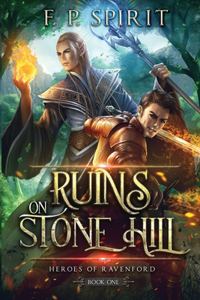 Ruins on Stone Hill (Heroes of Ravenford Book 1)