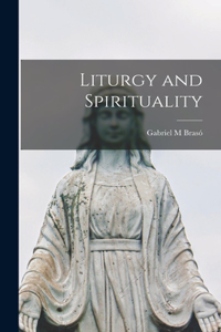 Liturgy and Spirituality
