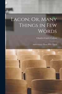 Lacon; Or, Many Things in Few Words