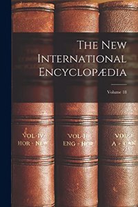 New International Encyclopædia; Volume 18