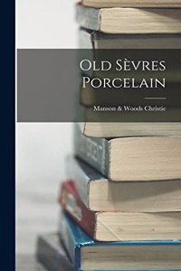 Old Sèvres Porcelain