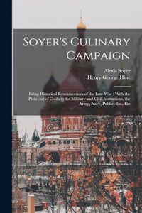 Soyer's Culinary Campaign