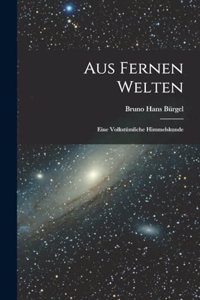Aus fernen Welten