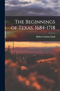 Beginnings of Texas, 1684-1718