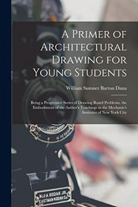 Primer of Architectural Drawing for Young Students