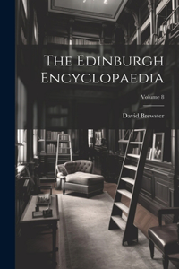 Edinburgh Encyclopaedia; Volume 8