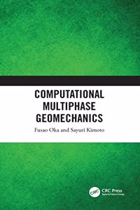 Computational Multiphase Geomechanics