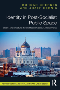 Identity in Post-Socialist Public Space