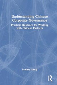 Understanding Chinese Corporate Governance