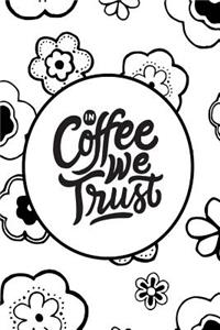 In Coffee We Trust