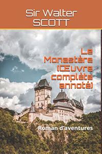 Le Monastère (OEuvre complète annoté)