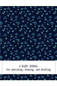 A Blank Journal For Sketching, Drawing, And Doodling