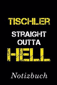 Tischler Straight Outta Hell Notizbuch