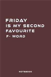 Friday Is My Second Favourite F- Word