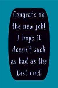 Congrats On The New Job