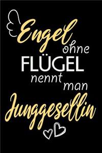 Engel Ohne Flügel Nennt Man Junggesellin