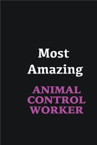 Most Amazing Animal Control Worker