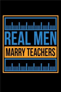 Real Men Marry Teachers