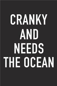 Cranky and Needs the Ocean