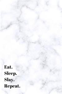 Eat. Sleep. Slay. Repeat. College Ruled Notebook