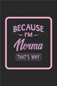 Because I'm Norma That's Why