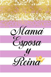 Mama Esposa Y Reina