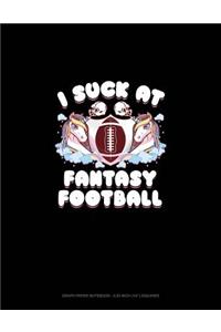 I Suck at Fantasy Football