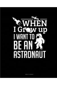 When I Grow Up I Want to Be an Astronaut