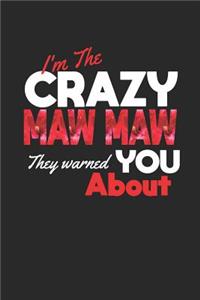 I'm the Crazy Maw Maw They Warned You about