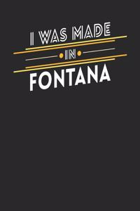 I Was Made In Fontana