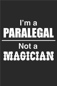 I Am A Paralegal Not A Magician