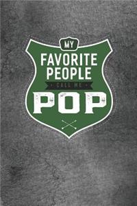 My Favorite People Call Me Pop