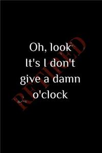 Oh, Look, It's I Don't Give A Damn O'Clock