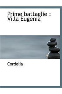 Prime Battaglie: Villa Eugenia