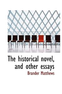 The Historical Novel, and Other Essays