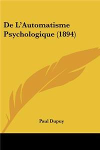 De L'Automatisme Psychologique (1894)