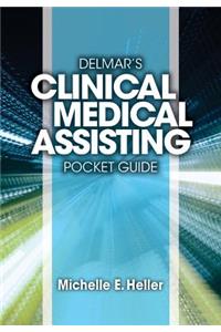 Delmar's Clinical Medical Assisting Pocket Guide