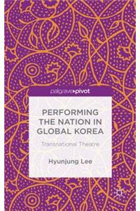 Performing the Nation in Global Korea