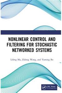 Nonlinear Control and Filtering for Stochastic Networked Systems
