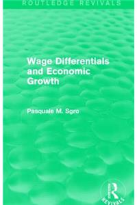 Wage Differentials and Economic Growth (Routledge Revivals)