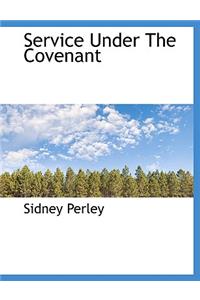 Service Under the Covenant